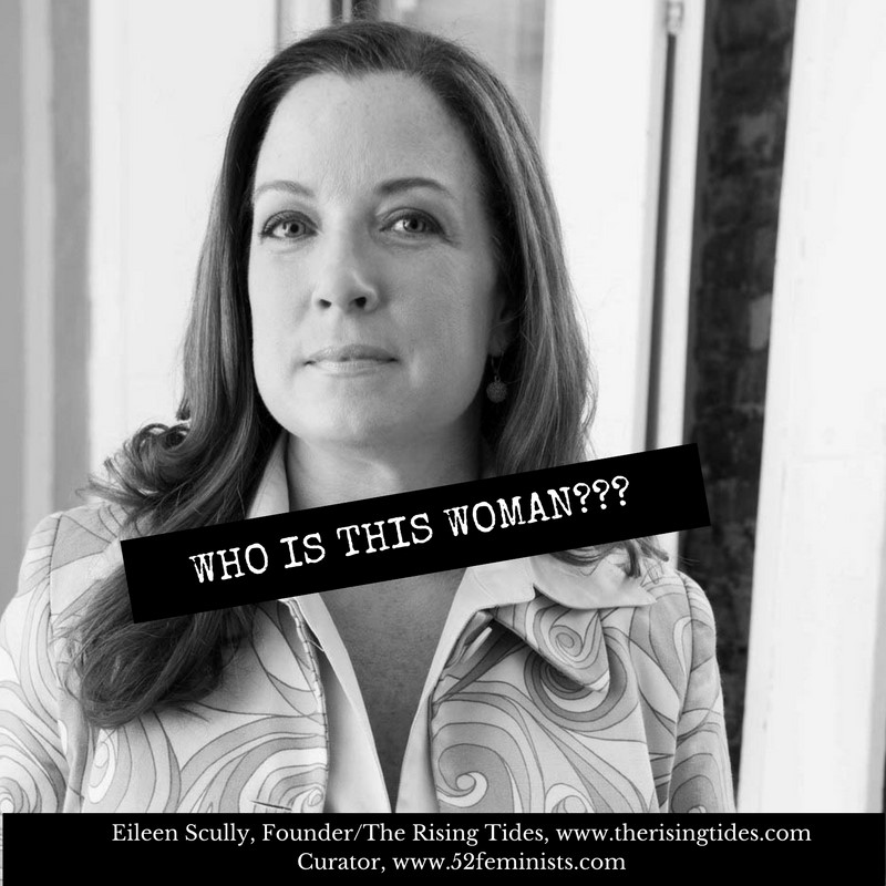 eileen-scully-founder%2frising-tide-curator-52feminists-com-1